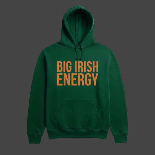 BIG IRISH ENERGY HOODIE
