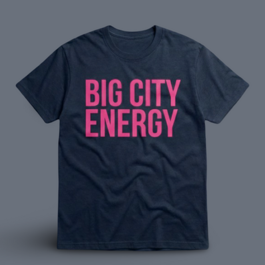 BIG CITY ENERGY TEE