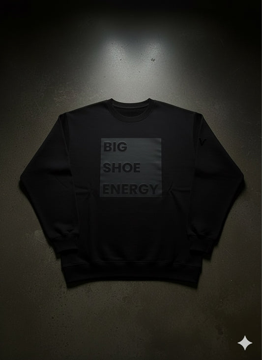 BIG SHOE ENERGY-Blackout Sweatshirt (5 Year)